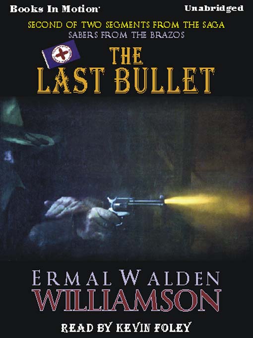 Title details for The Last Bullet by Ermal Walden Williamson - Available